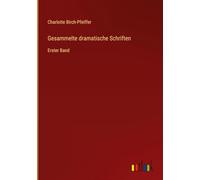 Gesammelte dramatische Schriften: Erster Band