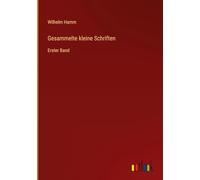 Gesammelte kleine Schriften: Erster Band