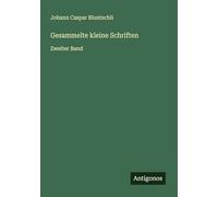 Gesammelte kleine Schriften: Zweiter Band