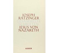 Gesammelte Schriften 6/1. Jesus von Nazareth: Beiträge zur Christologie. Erster Teilband