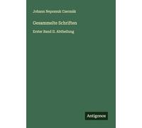 Gesammelte Schriften: Erster Band II. Abtheilung