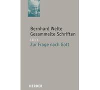 Gesammelte Schriften III/3. Zur Frage nach Gott: Bd III/3