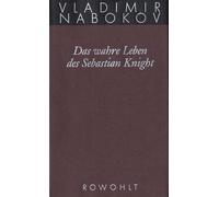 Gesammelte Werke 06. Das wahre Leben des Sebastian Knight: 6