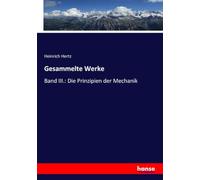 Gesammelte Werke: Band III.: Die Prinzipien der Mechanik