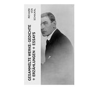Gesammelte Werke: Gedichte + Erzählungen + Essays: Über 120 Titel