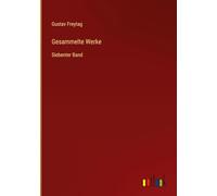 Gesammelte Werke: Siebenter Band