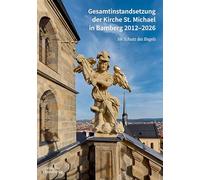 Gesamtinstandsetzung der Kirche St. Michael in Bamberg: Im Schutz des Engels