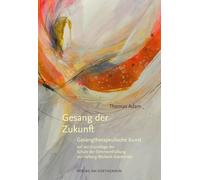 Gesang der Zukunft: Gesangtherapeutische Kunst