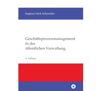 Geschäftsprozessmanagement in der öffentlichen Verwaltung: Eine Einführung