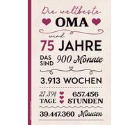 Geschenk 75 Geburtstag Oma: Notizbuch A5 liniert Geburtstagsgeschenk für Großmutter schönes Notizheft als Tagebuch mit Spruch DIE WELTBESTE OMA WIRD 75 JAHRE Geschenk an beste Omi zum 75th Birthday