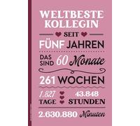 Geschenk Jubiläum 5 Jahre: Notizbuch mit Spruch WELTBESTE KOLLEGIN SEIT FÜNF JAHREN lustige Geschenkidee für Kolleginnen im Büro und Firma praktisches Notizheft A5 liniert für beste Frau im Team