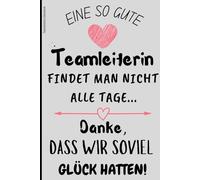 Geschenk Teamleiterin: Liniertes Notizbuch - eine Aufmerksamkeit für die geschätzte Teamleiterin. Dieses A5-Notizbuch ist eine schöne Geschenkidee von ... von Team und Mannschaft Dank auszudrücken.