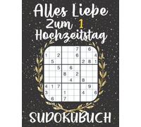 Geschenk zum 1. Hochzeitstag | Alles Liebe zum 1. Hochzeitstag - Sudoku | hochzeitstagsgeschenk 1 jahre: 150 Rätsel von leicht bis schwer Mit Lösungen ... | 1 hochzeitstag für paare, ehemann, ehefrau