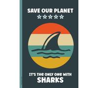 Geschenke mit Hai: A5 Notizbuch liniert Haifisch Buch mit Spruch SAVE OUR PLANET IT'S THE ONLY ONE WITH SHARKS cooles Haiflossen Motiv auf Notizheft für Liebhaber von Haie Raubfischen und Fischen
