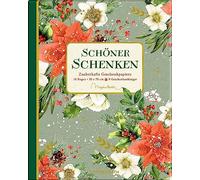Geschenkpapier-Buch: Schöner schenken - Zauberhafte Geschenkpapiere
