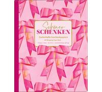 Geschenkpapier-Buch - Schöner Schenken: Zauberhafte Geschenkpapiere - All about pink
