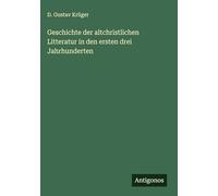 Geschichte der altchristlichen Litteratur in den ersten drei Jahrhunderten