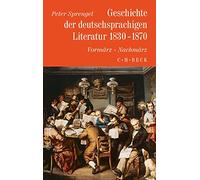 Geschichte der deutschen Literatur Bd. 8: Geschichte der deutschsprachigen Literatur 1830-1870: Vormärz - Nachmärz