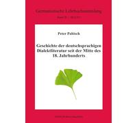 Geschichte der deutschsprachigen Dialektliteratur seit der Mitte des 18. Jahrhunderts: Ein literaturhistorischer Überblick mit Textbeispielen in 6 Büchern