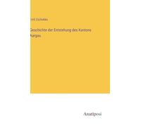 Geschichte der Entstehung des Kantons Aargau