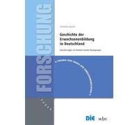 Geschichte der Erwachsenenbildung in Deutschland: Annäherungen im Kontext sozialer Bewegungen