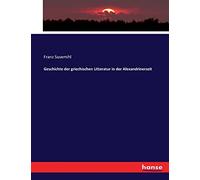 Geschichte der griechischen Litteratur in der Alexandrinerzeit