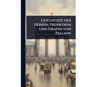 Geschichte der Herren, Freiheeren und Grafen von Pallant