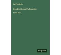 Geschichte der Philosophie: Erster Band