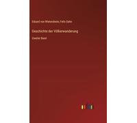 Geschichte der Völkerwanderung: Zweiter Band