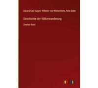 Geschichte der Völkerwanderung: Zweiter Band