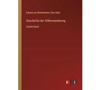 Geschichte der Völkerwanderung: Zweiter Band