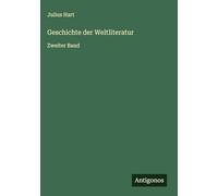 Geschichte der Weltliteratur: Zweiter Band