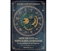Geschichte der westlichen Astrologie: Von den Anfängen bis zur Gegenwart
