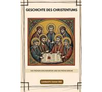 Geschichte des Christentums: Die frühen Kirchenväter und die frühe Kirche