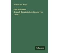 Geschichte des deutsch-französischen Krieges von 1870-71