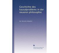 Geschichte Des Kausalproblems In Der Neueren Philosophie