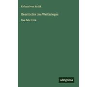 Geschichte des Weltkrieges: Das Jahr 1914