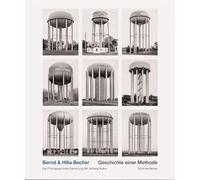 Geschichte einer Methode: Bernd & Hilla Becher