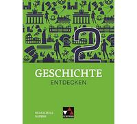 Geschichte entdecken 2 Lehrbuch Bayern: für die Jahrgangsstufe 7