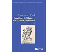 Geschichte in Bildern - Bilder in der Geschichte (Copertina rigida)
