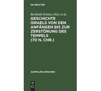 Geschichte Israels Von Den Anfängen Bis Zur Zerstörung Des Te (Copertina rigida)