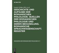 Geschichte Und Aufgabe Der Romanischen Philologie. Quellen De (Copertina rigida)