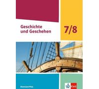 Geschichte und Geschehen 7/8. Ausgabe Rheinland-Pfalz: Schulb (Copertina rigida)