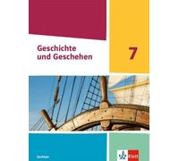 Geschichte und Geschehen 7. Ausgabe Sachsen Gymnasium: Schulb (Copertina rigida)
