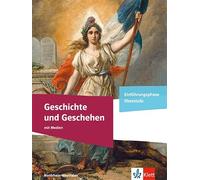 Geschichte und Geschehen Einführungsphase. Ausgabe Nordrhein-Westfalen: Schulbuch mit Medien Klasse 11 (G9)
