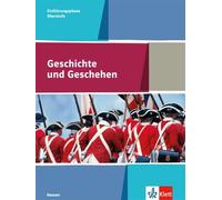 Geschichte und Geschehen. Schülerbuch Einführungsphase. Ausgabe Hessen. Gymnasium ab 2017