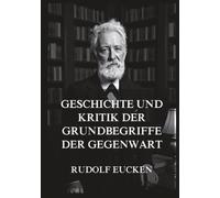 Geschichte und Kritik der Grundbegriffe der Gegenwart