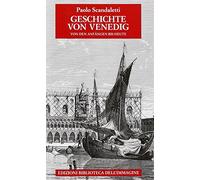 Geschichte von Venedig. Von den Anfängen bis Heute