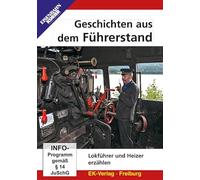 Geschichten aus dem Führerstand - Lokführer und Heizer erzählen
