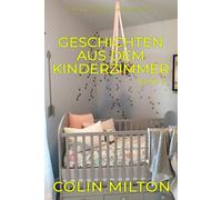 Geschichten aus dem Kinderzimmer Band 5: Eine ABDL Femdom Windelsammlung
